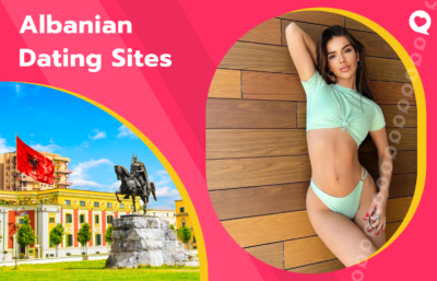5 Best Dating Sites & Apps in Albania – Meet Albanian Singles