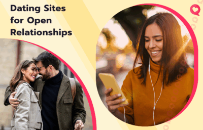 6 Best Dating Apps & Sites for Open Relationships